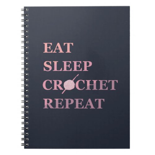 eat sleep crochet repeat notebook