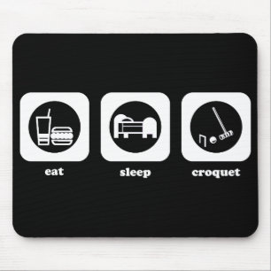 Eat. Sleep. Croquet. Mousepad