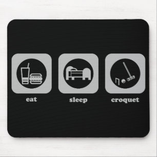 Eat. Sleep. Croquet. Mousepad