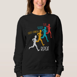 Eat Sleep Crossed Country Repeat Running Cardio Ex Sweatshirt