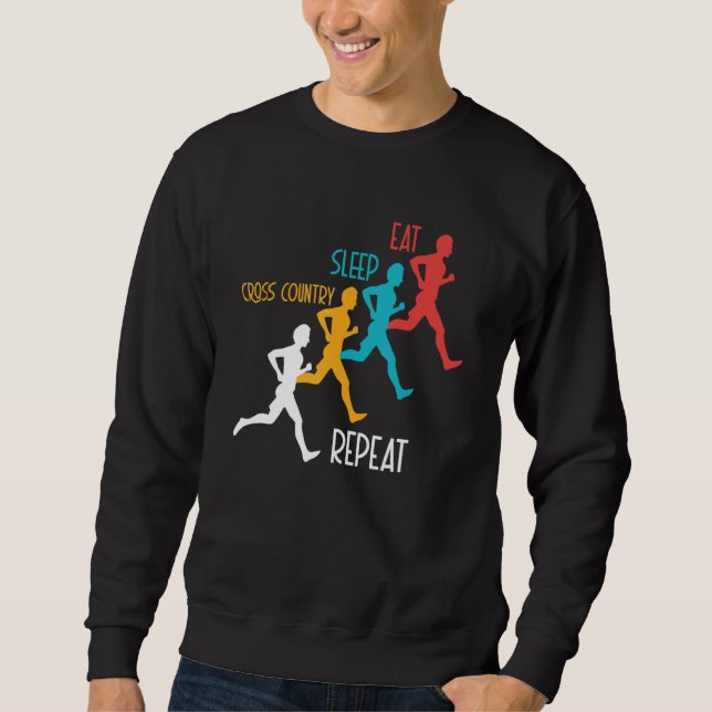 Eat Sleep Crossed Country Repeat Running Cardio Ex Sweatshirt (Front)