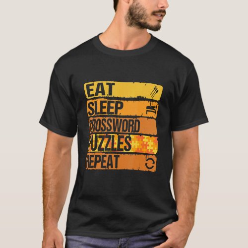 Eat Sleep Crossword Puzzles Repeat Cool Puzzles Re T_Shirt