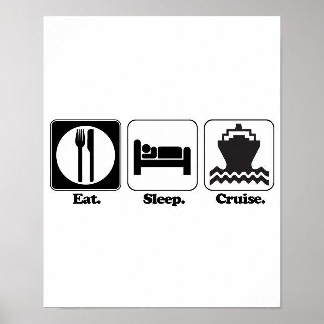eat sleep cruise poster (Front)