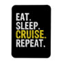 Eat Sleep Cruise Repeat Ferry Ship Gift Magnet