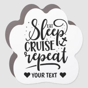 Eat Sleep Cruise Repeat Funny Car Magnet