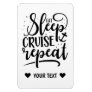 Eat Sleep Cruise Repeat Funny Magnet