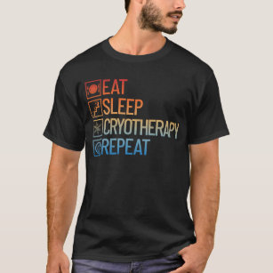 Eat Sleep Cryotherapy Repeat Cold Therapy T-Shirt