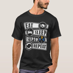 Eat Sleep Crypto Repeat DeFI Investing Trading T-Shirt