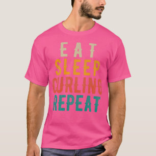 Eat Sleep Curling Repeat 20 T-Shirt