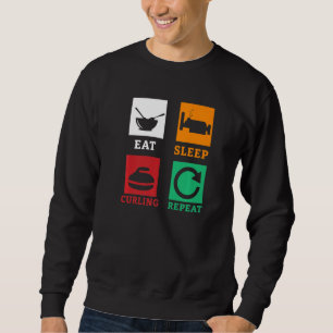 Eat Sleep Curling Repeat Curling Curling Player Sweatshirt