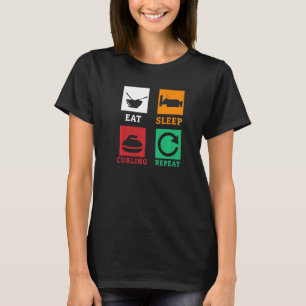 Eat Sleep Curling Repeat Curling Curling Player T-Shirt