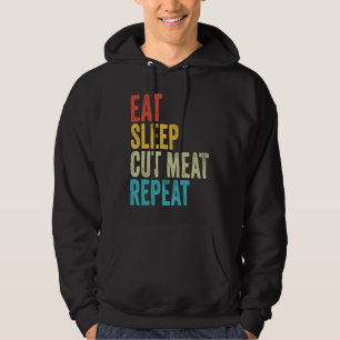 Eat Sleep Cut Meat Repeat Butcher Vintage  Chef Co Hoodie