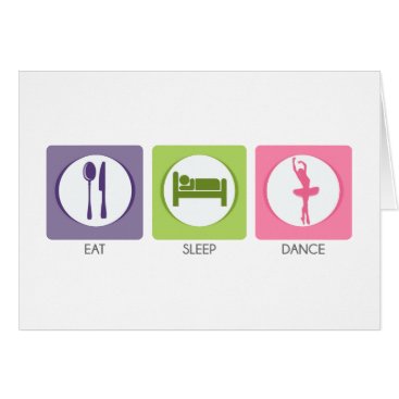 Eat Sleep Dance!