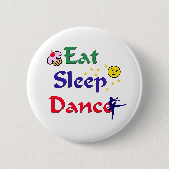 Eat Sleep Dance Button (Front)