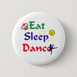 Eat Sleep Dance Button