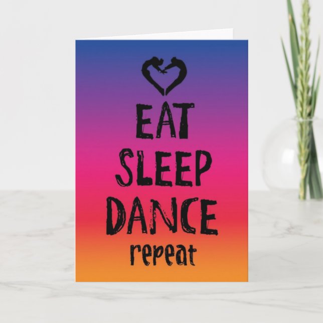 Eat, Sleep, Dance Card (Front)