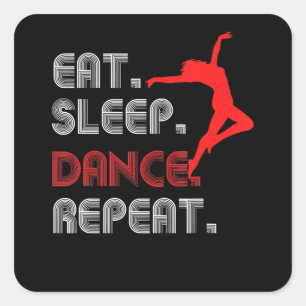eat sleep dance hip hop women mens kids girls square sticker