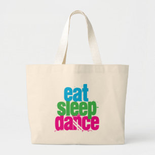 Eat, Sleep, Dance Large Tote Bag