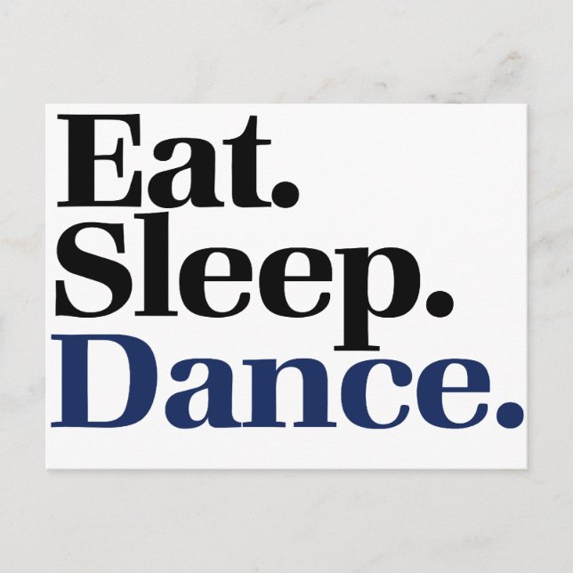 Eat Sleep DANCE Postcard (Front)