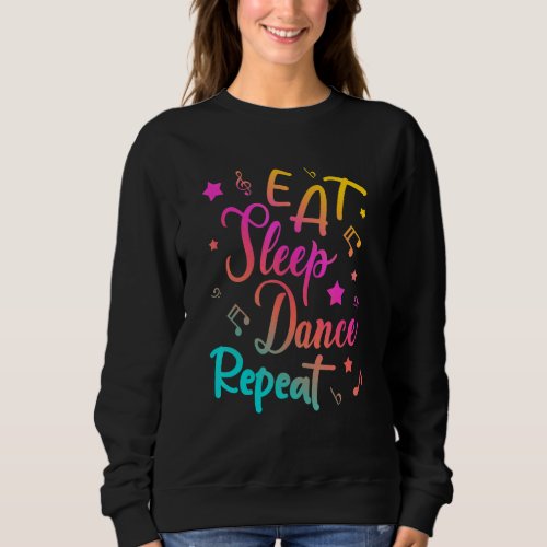 Eat Sleep Dance Repeat Dancing Boy Girl Sweatshirt