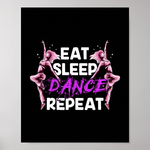 Eat Sleep Dance Repeat Jazz Lyrical Modern Dancing Poster