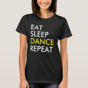 Eat Sleep Dance Repeat T-shirt