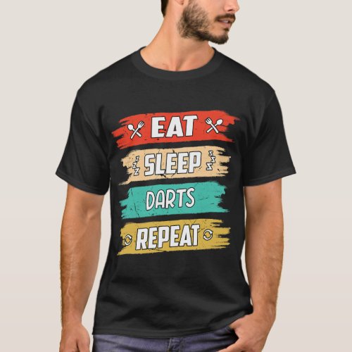 Eat Sleep Darts Repeat Darts Darts 21 T_Shirt
