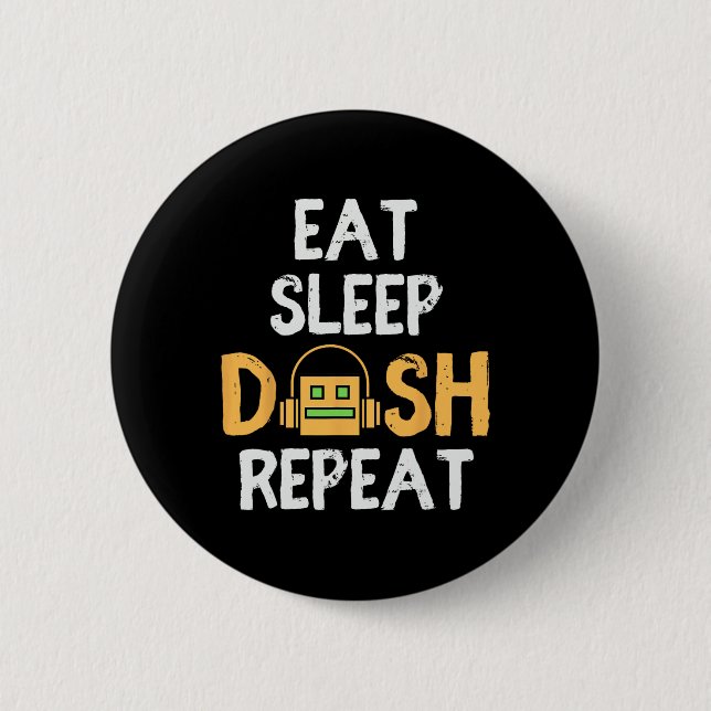 Eat Sleep Dash Repeat Video Game Geometry Dash Gam Button (Front)