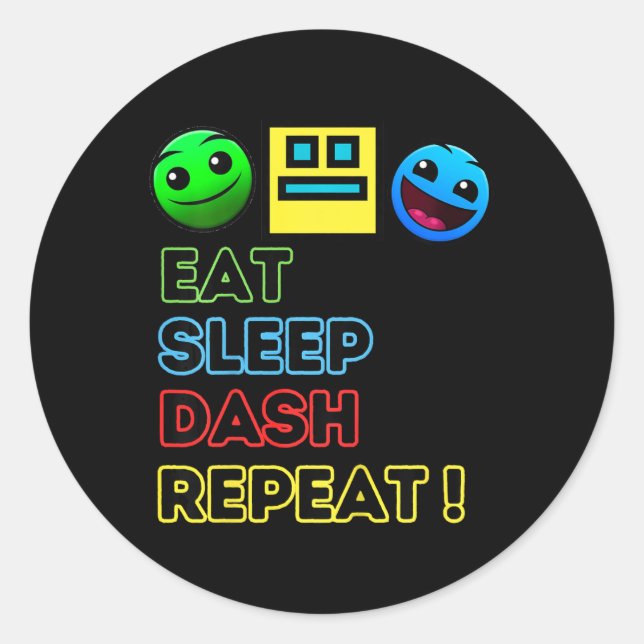 Eat Sleep Dash Repeat Video Game Geometry Video Ga Classic Round Sticker (Front)