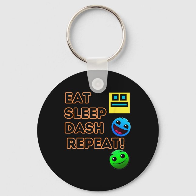 Eat Sleep Dash Repeat Video Game Geometry Video Ga Keychain (Front)