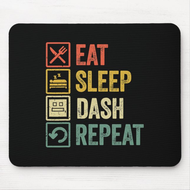 Eat Sleep Dash Repeat Video Game Geometry Video Ga Mouse Pad (Front)