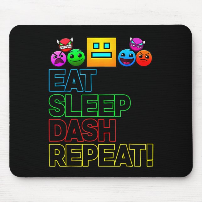 Eat Sleep Dash Repeat Video Game Geometry Video Ga Mouse Pad (Front)