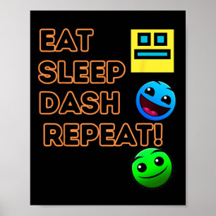 Eat Sleep Dash Repeat Video Game Geometry Video Ga Poster