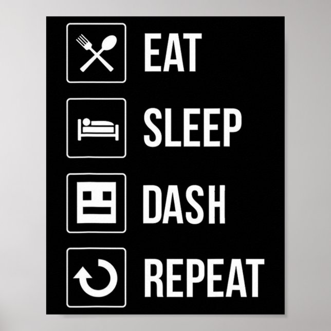 Eat Sleep Dash Repeat Video Game Geometry Video Ga Poster (Front)