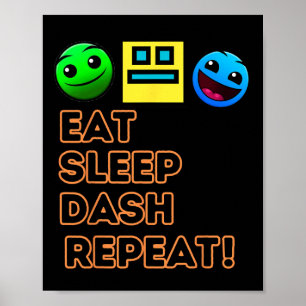 Eat Sleep Dash Repeat Video Game Geometry Video Ga Poster