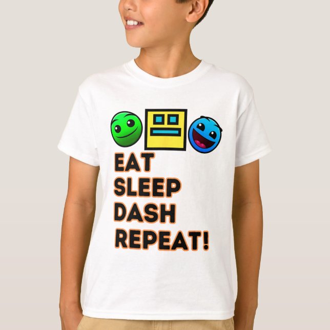 Eat Sleep Dash Repeat Video Game Geometry Video Ga T-Shirt (Front)