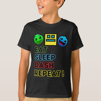 Eat Sleep Dash Repeat Video Game Geometry Video Ga T-Shirt