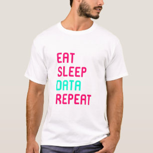 Eat Sleep Data Math Science Geek T-Shirt