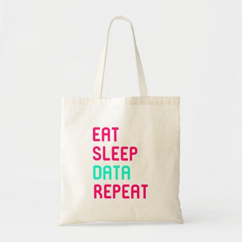 Eat Sleep Data Math Science Geek Tote Bag
