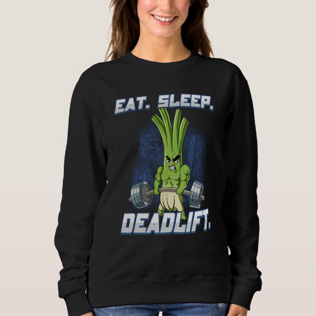 Eat Sleep Deadlift Gym Bodybuilding  8 Sweatshirt (Front)