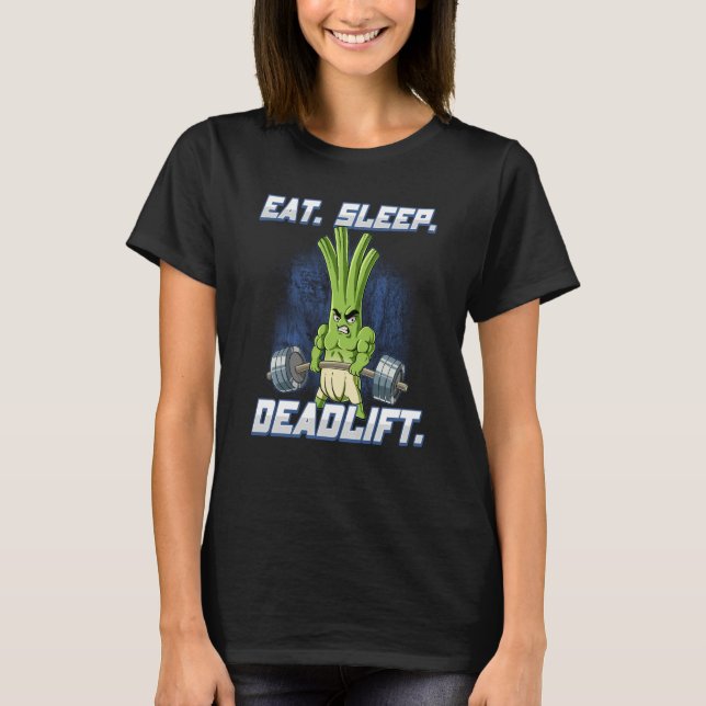 Eat Sleep Deadlift Gym Bodybuilding  8 T-Shirt (Front)