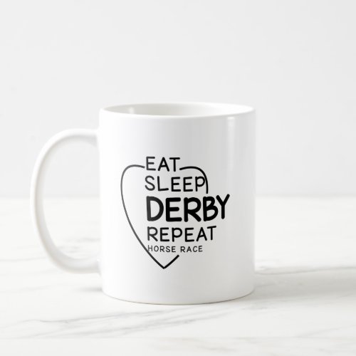 Eat Sleep Derby Repeat Horse Race Adventure Coffee Mug