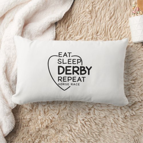 Eat Sleep Derby Repeat Horse Race Adventure Lumbar Pillow