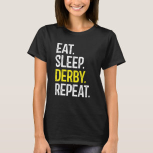Eat Sleep Derby Repeat Roller Derby Roller Skating T-Shirt
