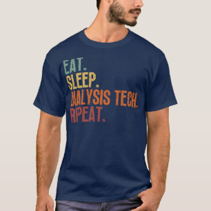 Eat Sleep Dialysis Tech Repeat 6 T-Shirt