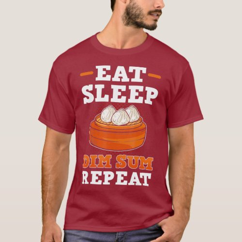 Eat Sleep Dim Sum Repeat Dumpling Buns T_Shirt