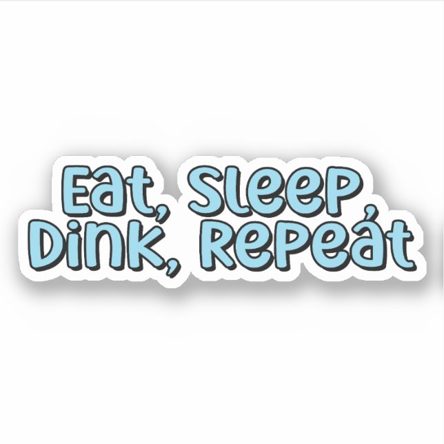 Eat, Sleep, Dink, Repeat Blue Retro Text Sticker (Front)