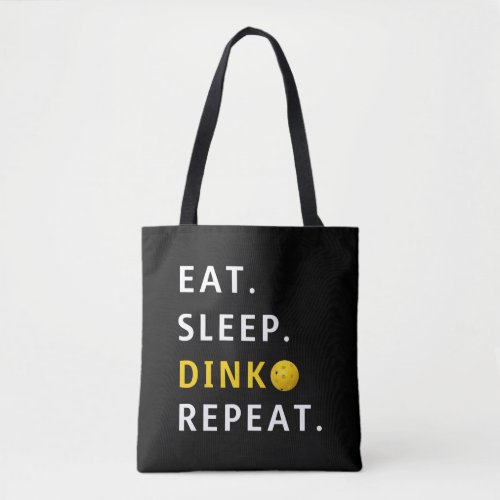 Eat Sleep Dink Repeat Tote Bag