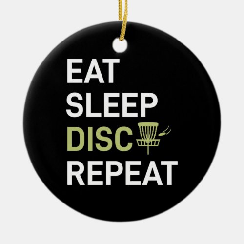 Eat Sleep Disc Golf Repeat Ceramic Ornament