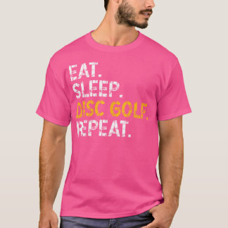 Eat Sleep Disc Golf Repeat Disc Golf Player Funny  T-Shirt